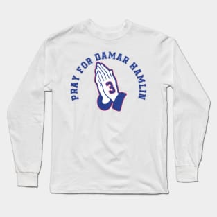 PRAY FOR DAMAR HAMLIN Long Sleeve T-Shirt